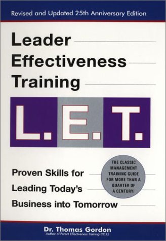 Leader Effectiveness Training L.E.T. (Revised and Updated 25th Aniversary Edt.)
