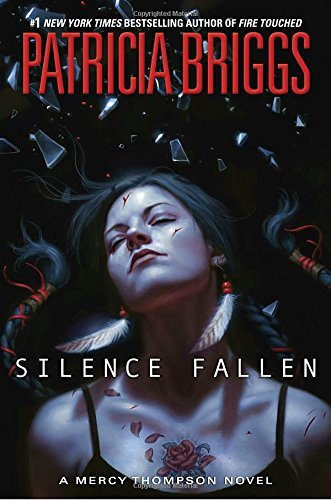 Silence Fallen (A Mercy Thompson Novel, Bk. 10)