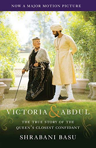 Victoria & Abdul: The True Story of the Queen's Closest Confidant (Movie Tie-In)