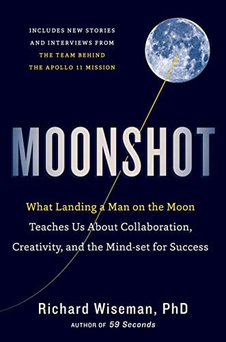 Moonshot: What Landing a Man on the Moon Teaches Us About Collaboration ...