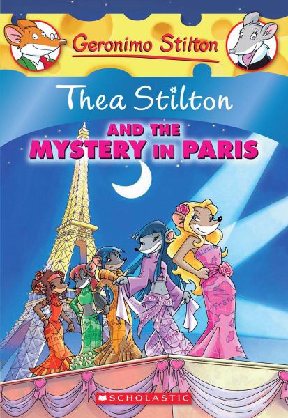 Thea Stilton and the Mystery in Paris (Thea Stilton)