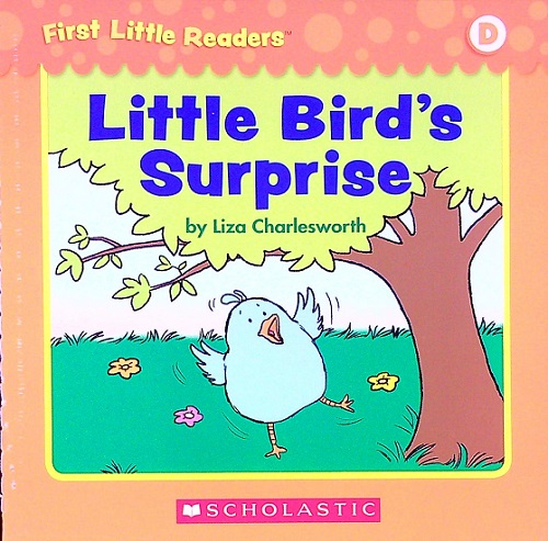 Little Bird's Surprise (First Little Readers, Level D) by Scholastic ...