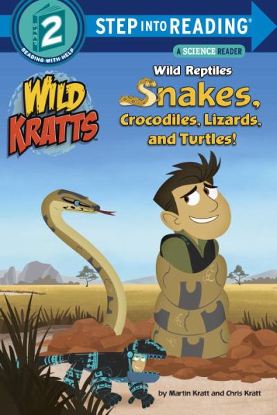 Wild Reptiles: Snakes, Crocodiles, Lizards, and Turtles (Wild