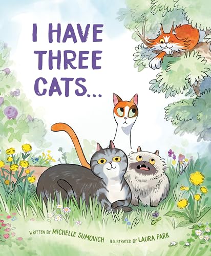 I Have Three Cats . . . by Michelle Sumovich - Book Outlet