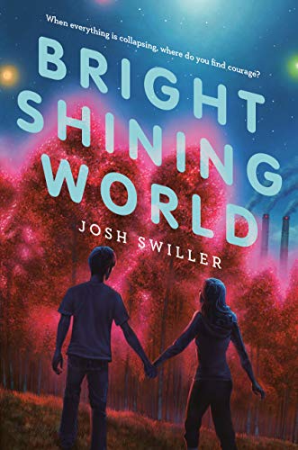 Bright Shining World by Josh Swiller - Book Outlet