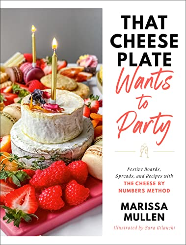 That Cheese Plate Wants to Party: Festive Boards, Spreads, and