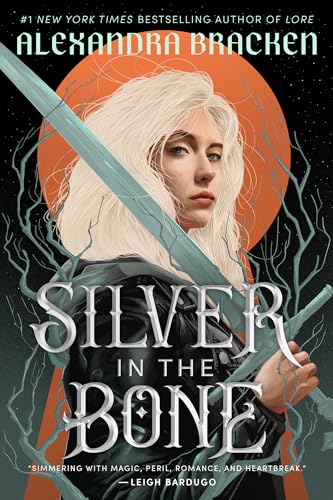 Silver in the Bone (Bk. 1) by Alexandra Bracken - Book Outlet