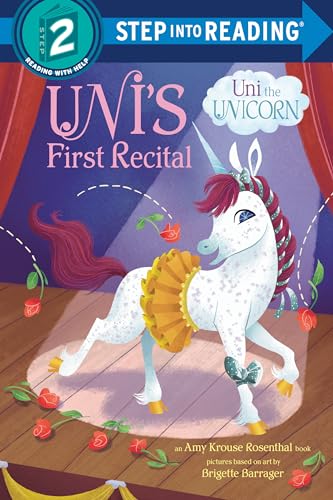 Uni's First Recital (Uni the Unicorn, Step Into Reading, Step 2