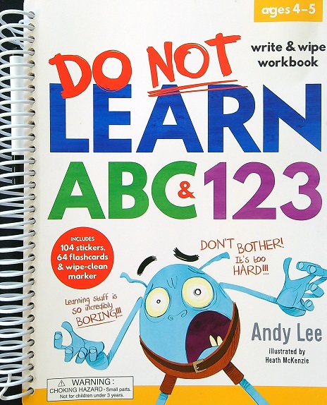 Do Not Learn ABC and 123 Write and Wipe Workbook by Andy Lee