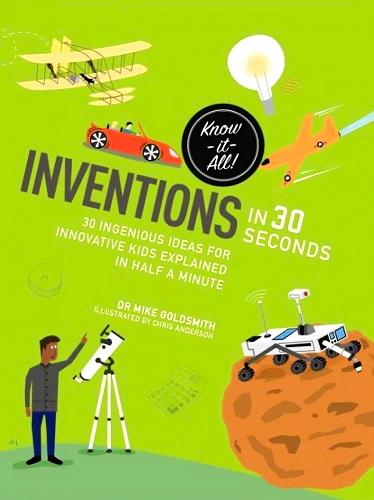 Inventions in 30 Seconds (Kids 30 Second) by Mike Goldsmith - Book