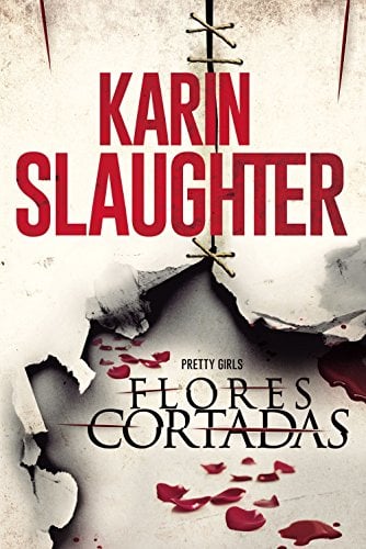 flores cortades by karin slaughter