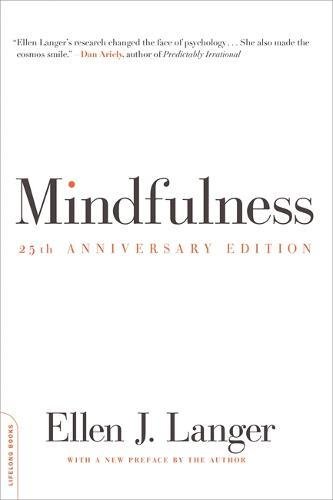 Mindfulness (A Merloyd Lawrence Book, 25th Anniversary Edition)