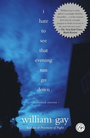 I Hate to See That Evening Sun Go Down: Collected Stories