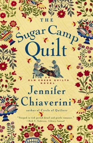 The Sugar Camp Quilt (Elm Creek Quilts #7)