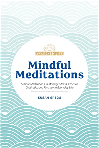 Mindful Meditations (The Awakened Life) by Susan Gregg - Book Outlet