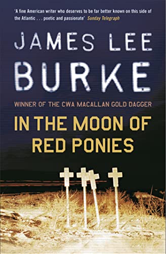 In the Moon of Red Ponies (Billy Bob Holland, Bk. 4) by James Lee Burke ...