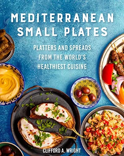 Mediterranean Small Plates: Platters and Spreads From the World's