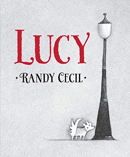 Lucy by Randy Cecil - Book Outlet
