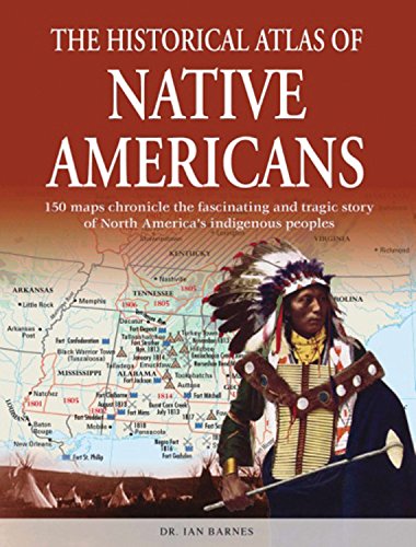 The Historical Atlas of Native Americans (Historical Atlases)