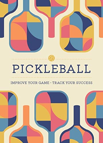 Pickleball: Improve Your Game, Track Your Success by Chartwell Books ...