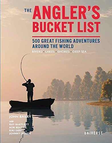 The Angler's Bucket List by John Bailey