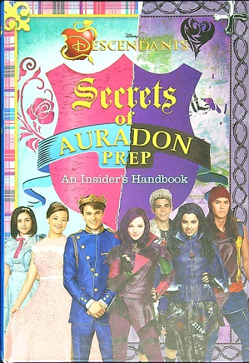 Secrets of Auradon Prep: An Insider's Handbook (Disney Descendants) by ...