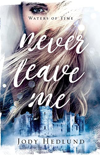never leave me waters of time book 2