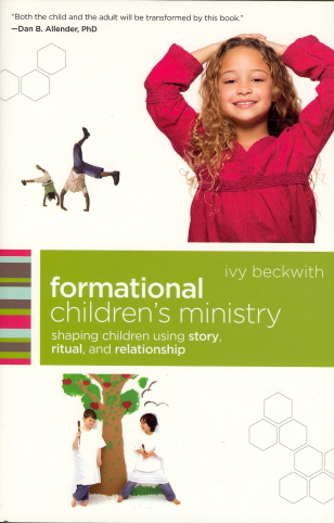 Formational Children's Ministry: Shaping Children Using Story, Ritual, and Relationship (emersion: Emergent Village resources for communities of faith