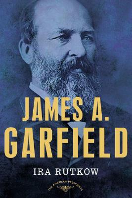 James A. Garfield (The American Presidents)