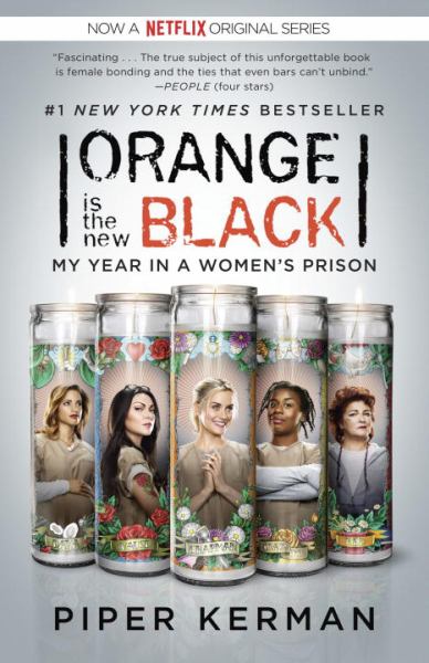 Orange Is the New Black: My Year in a Women's Prison