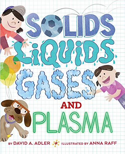 Solids, Liquids, Gases, and Plasma by David A. Adler - Book Outlet