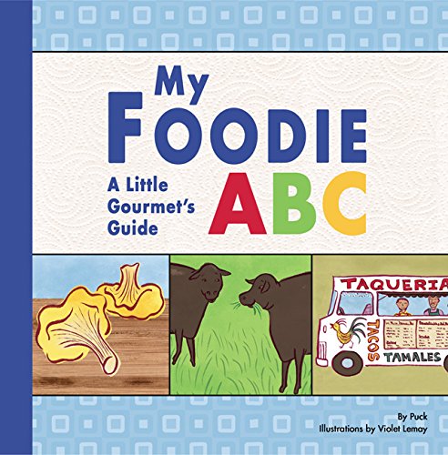 My Foodie ABC: A Little Gourmet's Guide