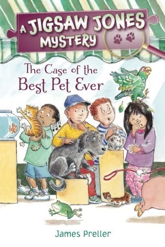 The Case of the Best Pet Ever (Jigsaw Jones Mysteries) by James Preller ...