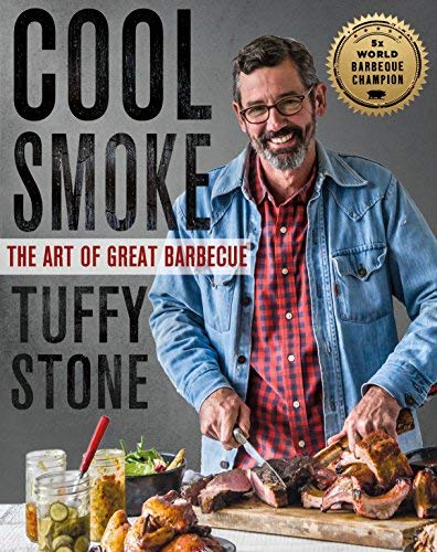 Cool Smoke The Art of Great Barbecue