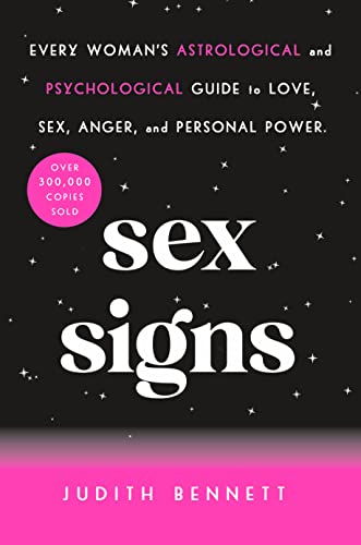 Sex Signs Every Womans Astrological And Psychological Guide To Love