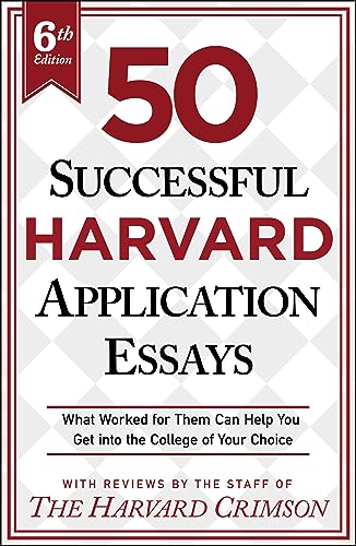 50 Successful Harvard Application Essays: What Worked for