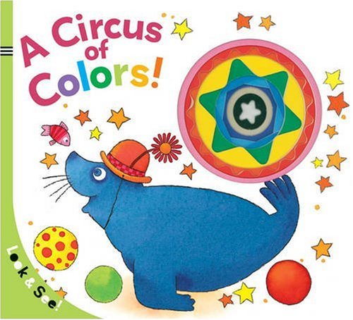 A Circus of Colors! (Look & See!)