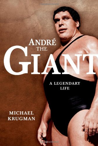 André the Giant: A Legendary Life