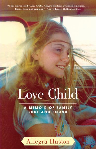 Love Child: A Memoir of Family Lost and Found