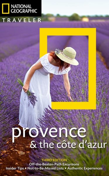 Provence & the Cote d'Acur (National Geographic Traveler, 3rd Edition)