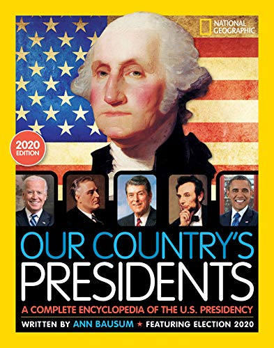 Our Country's Presidents: A Complete Encyclopedia of the U.S ...