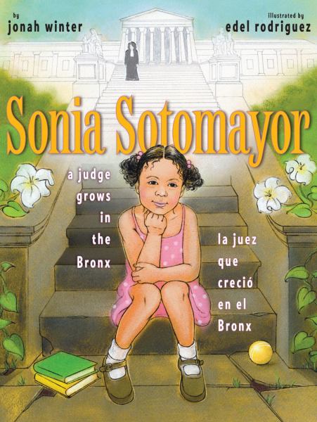 Sonia Sotomayor: A Judge Grows in the Bronx - BookOutlet.com