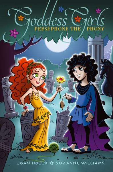 Persephone the Phony (Goddess Girls, Bk. 2) by Joan Holub - Book