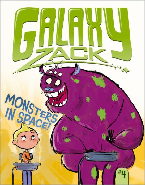 Monsters in Space! (Galaxy Zack, #4)