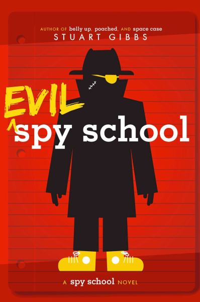 Evil Spy School (Spy School, Bk. 3) by Stuart Gibbs - Book Outlet