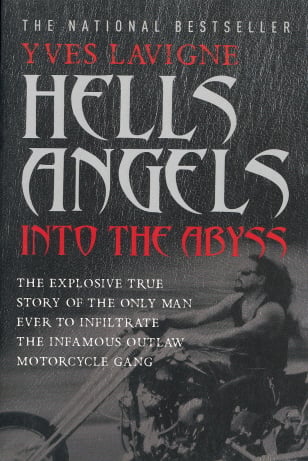 Hells Angels Into The Abyss by Yves Lavigne - Book Outlet