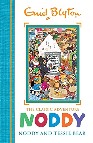 Noddy and Tessie Bear (Noddy Classic Storybooks, Bk. 9)