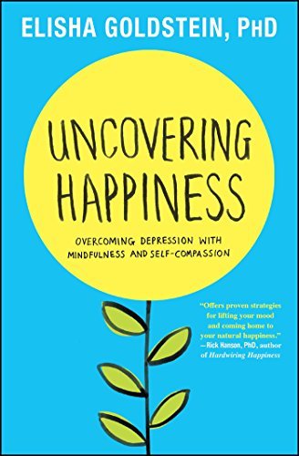 Uncovering Happiness: Overcoming Depression with Mindfulness and Self-Compassion