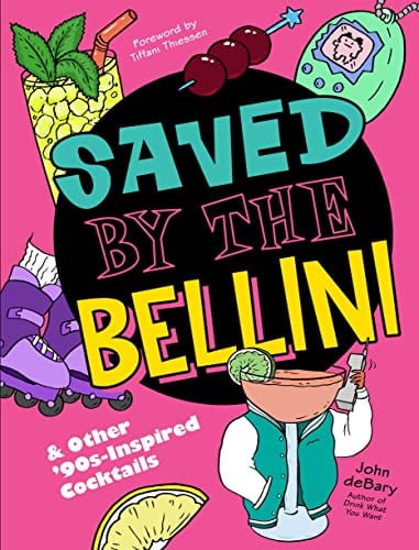 Saved by the Bellini and Other 90s-Inspired Cocktails by John