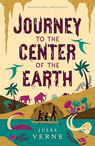Journey to the Center of the Earth (Signature Editions) by Jules